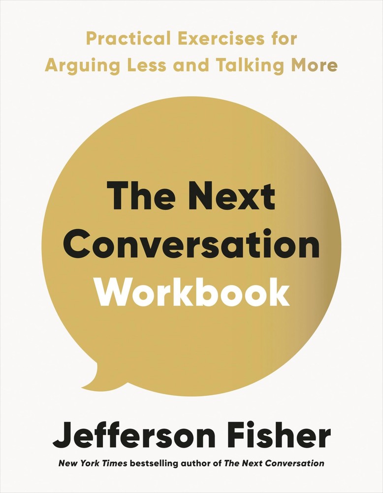 The Next Conversation Workbook: Practical Exercises for Arguing Less White