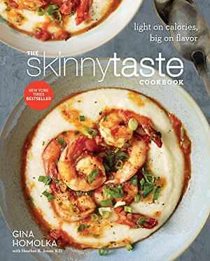 The Skinnytaste Cookbook: – Hardcover, by Homolka Gina Jones – Acceptable n