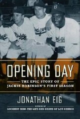 Opening Day: The Story of Jackie Robinson’s First Season – Hardcover – VERY GOOD