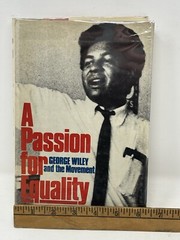 A Passion for Equality : George Wiley & the Movement by Nick & Mary Kotz SIGNED