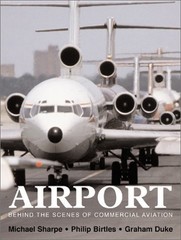 Airport: Behind the Scenes of Commercial Aviation by Michael S…