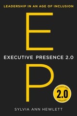 Executive Presence 2. 0 : Leadership in an Age of Inclusion Sylvi