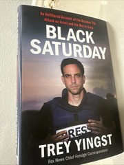 Black Saturday: An Unfiltered Account of the October 7th Attack on Israel