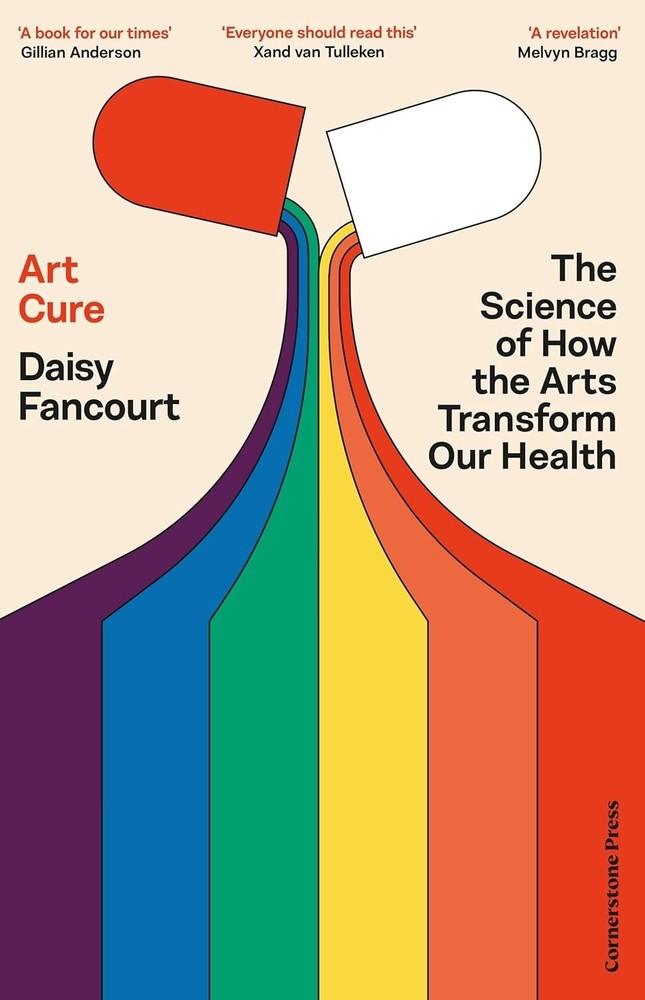 Art Cure: How the arts can save your life by Daisy Fancourt, Paperback