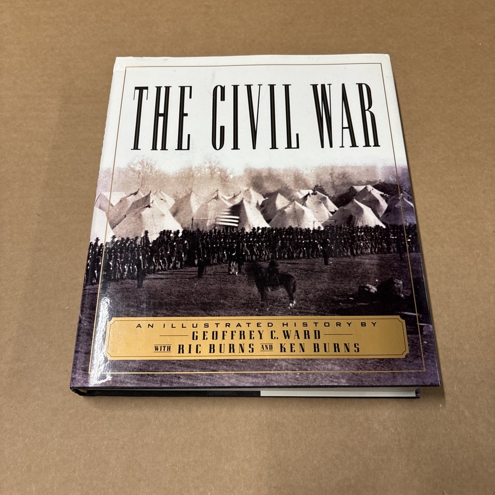 The Civil War Illustrated History Hardcover Book Ric Ken Burns Geoffrey C Ward