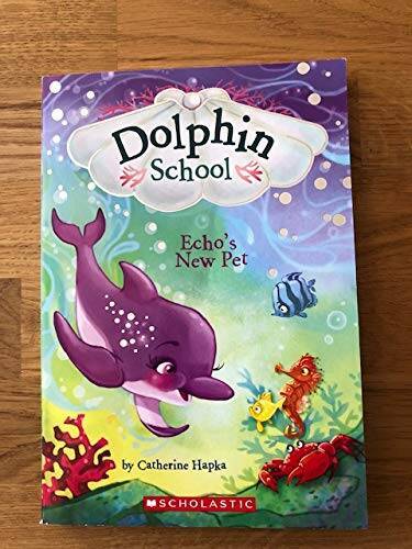Echo’s New Pet (Dolphin Diaries #5) – Paperback By Hapka, Catherine – GOOD