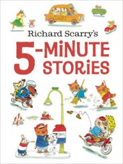 Richard Scarrys 5-Minute Stories – Hardcover By Scarry, Richard – GOOD