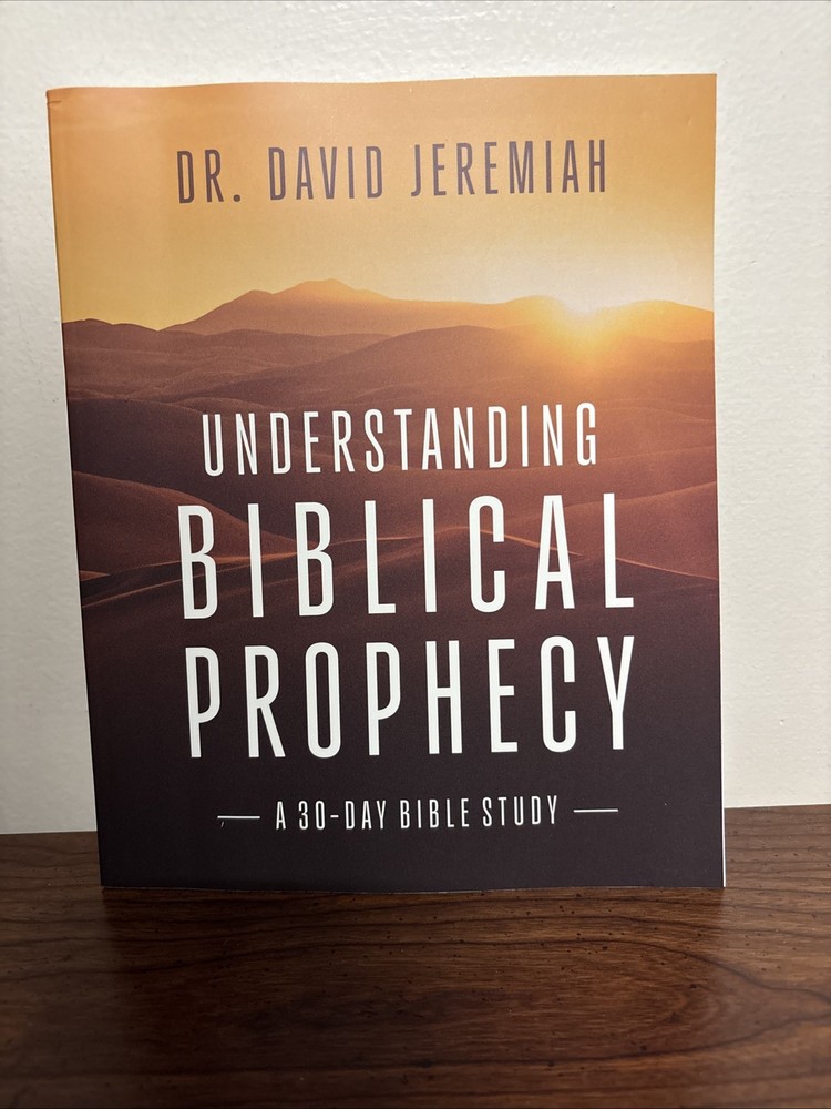 Understanding Biblical Prophecy: A 30-Day Bible Study by David Jeremiah ~New~ PB