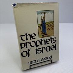 The Prophets of Israel Leon J. Wood Hardcover Fourth Print 1984 Baker Book House