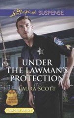 Under the Lawmans Protection (SWAT: Top Cops) By Scott, Laura – VERY GOOD