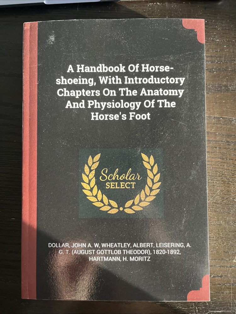 Handbook of Horse-Shoeing, with Introductory Chapters on the Anatomy and…