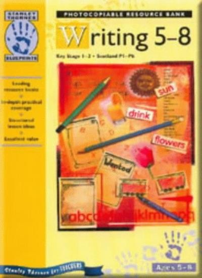 Writing: Key Stage 1-2/Scotland P1-P6 5-8 (Blueprints) By Jim Fi