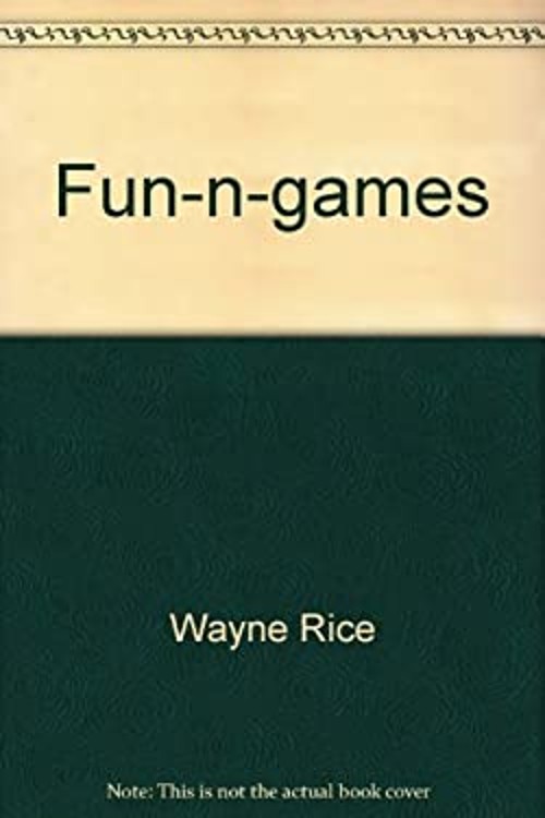 Fun-N-Games Paperback Denny, Rice, Wayne, Yaconelli, Mike Rydberg