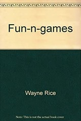Fun-N-Games Paperback Denny, Rice, Wayne, Yaconelli, Mike Rydberg