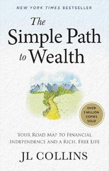 J L Collins The Simple Path to Wealth (Hardback) (UK IMPORT)
