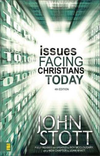 Issues Facing Christians Today – Paperback By John R.W. Stott – GOOD