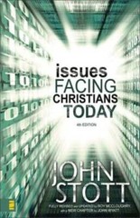 Issues Facing Christians Today – Paperback By John R.W. Stott – GOOD
