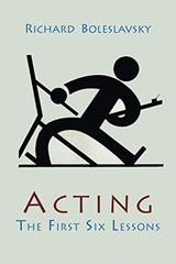 Acting; The First Six Lessons – Paperback By Boleslavsky, Richard – VERY GOOD