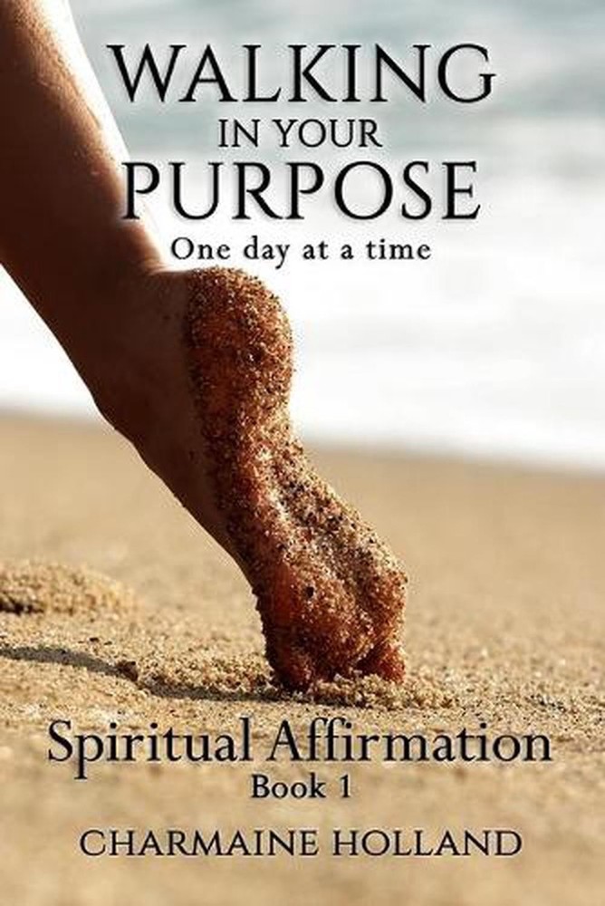 Walking in Your Purpose: One Day at a Time by Charmaine Holland (English) Paperb