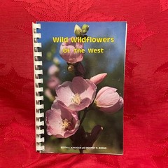 Wild Wildflowers of the West by Edith S. Kinucan and Penney R. Brons 1985 3rd Pr