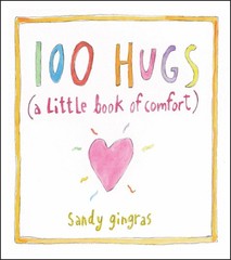 100 Hugs: A Little Book of Comfort by Gingras