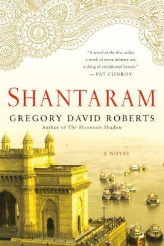 Shantaram: A Novel – Paperback By Roberts, Gregory David – GOOD