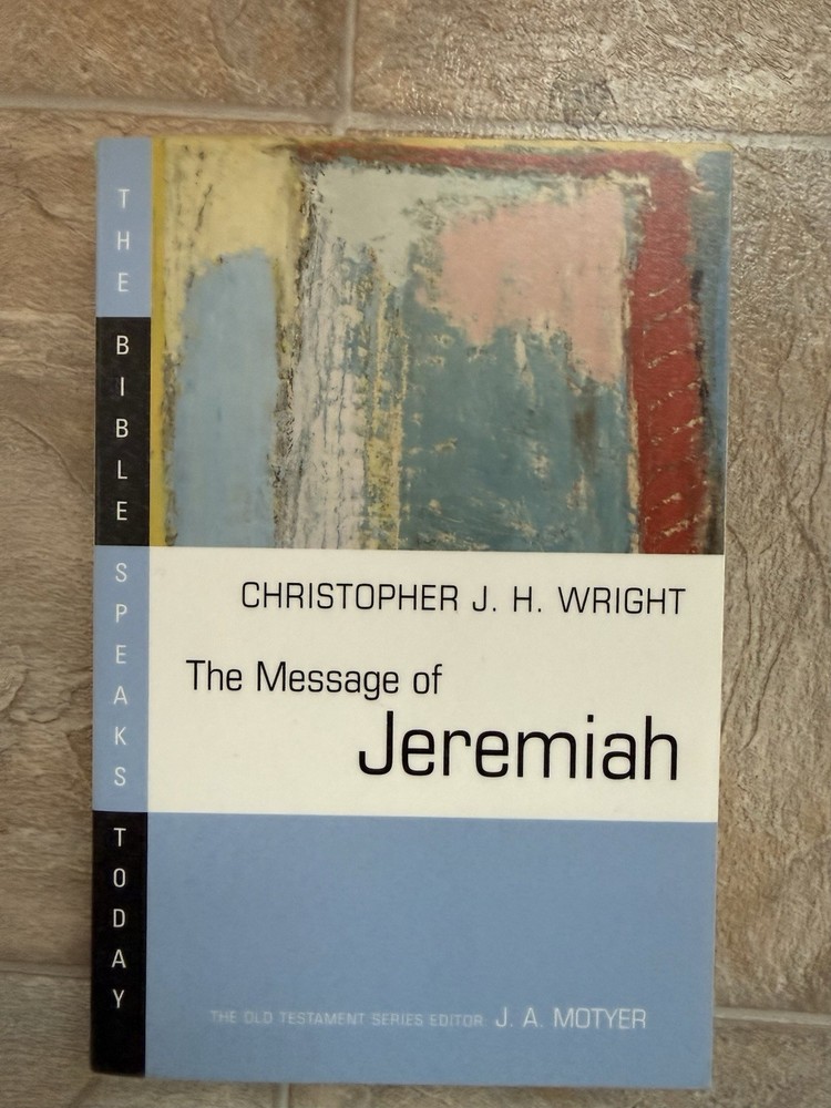 The Bible Speaks Today Commentary: Jeremiah