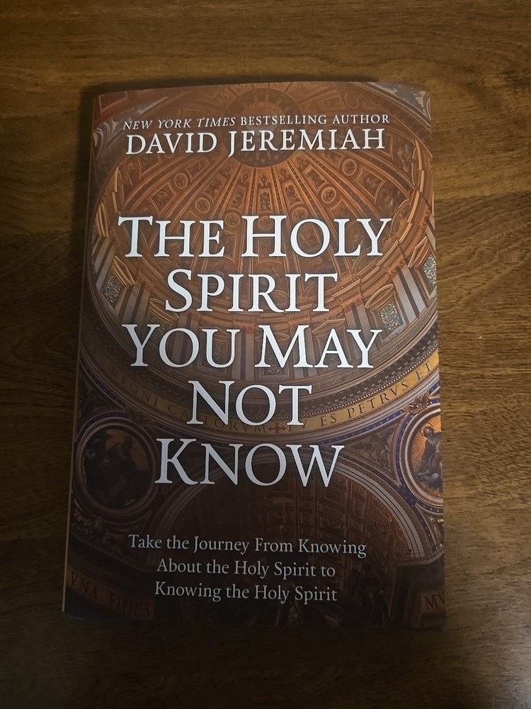 David Jeremiah The Holy Spirit You May Not Know Hardcover Brand New