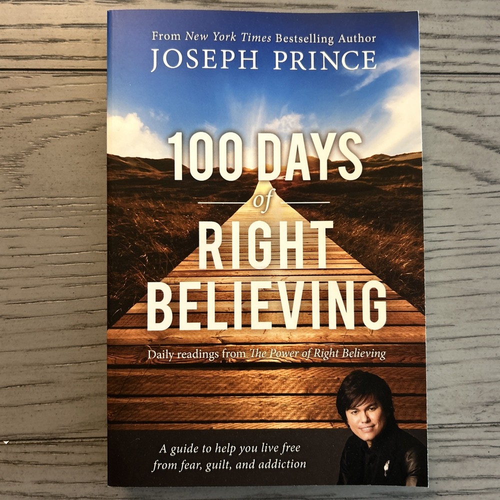 100 Days of Right Believing : Daily Readings from the Power of Right…