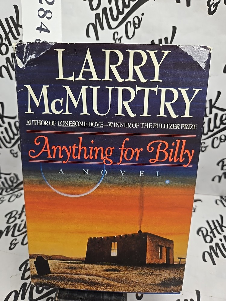 ANYTHING FOR BILLY a novel by Larry McMurtry 1988 Hardcover Edition