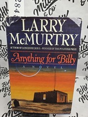 ANYTHING FOR BILLY a novel by Larry McMurtry 1988 Hardcover Edition