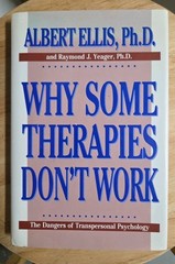 Why Some Therapies Don’t Work By Albert Ellis, Ph, D. 1989 Hardcover
