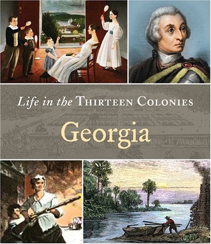 Georgia (Life in the Thirteen Colonies) – Library Binding – VERY GOOD