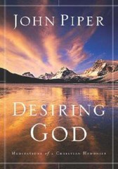 Desiring God: Meditations of a Christian Hedonist by John Piper: Used