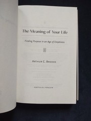 SIGNED The Meaning Of Your Life Arthur C Brooks Hardcover Book Self Help Purpose