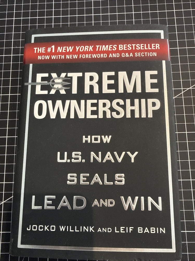 Extreme Ownership : How U. S. Navy SEALs Lead and Win (New Edition) by Leif…
