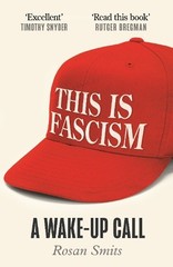 Rosan Smits This is Fascism (Paperback) (UK IMPORT)