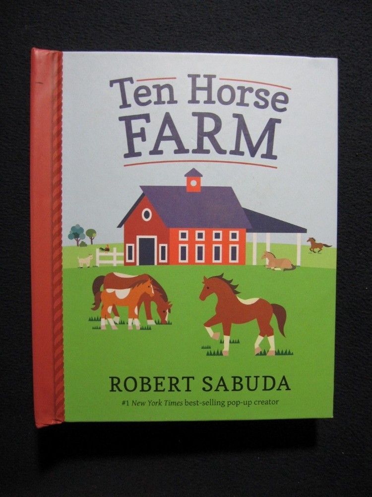 Ten Horse Farm [Hardcover Pop-Up] Robert Sabuda