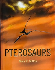 Pterosaurs: Natural History, Evolution, Anatomy / Mark Witton / Princeton HC