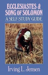Ecclesiastes & Song Of Solomon: A Self-Study Guide