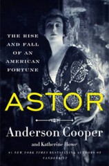 Astor: The Rise and Fall of an American Fortune – Hardcover – VERY GOOD