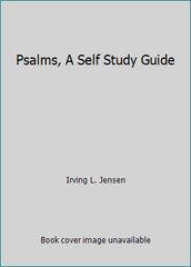 Psalms, A Self Study Guide by Irving L. Jensen
