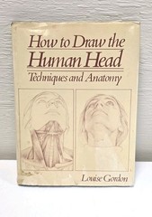 How To Draw The Human Head Techniques And Anatomy By Louise Gordon 1977