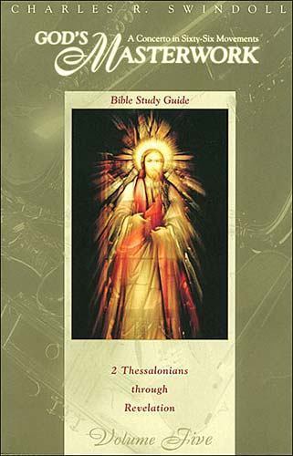 God’s Masterwork: 2 Thessalonians – 9780849987427, Charles R Swindoll, paperback