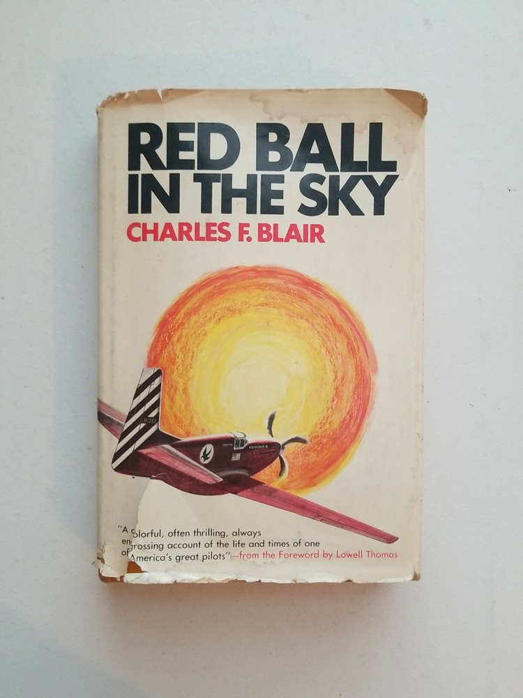 RED BALL IN THE SKY. Charles F Blair. First Print 1969. Random House Hardback