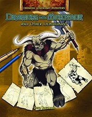 Drawing the Minotaur and Other Demihumans Library Binding Steve B