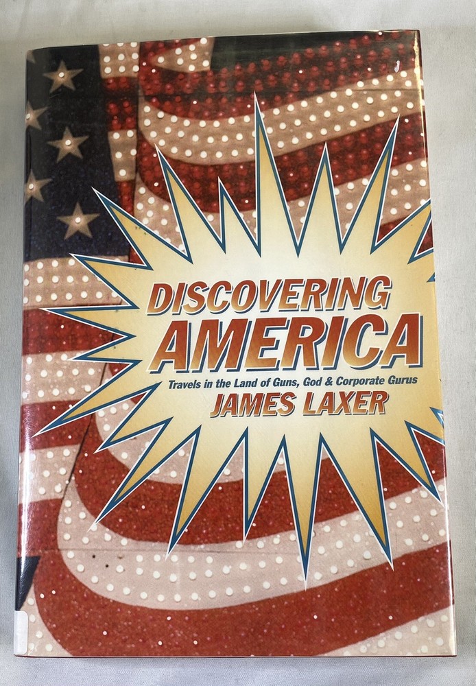 Discovering America : Travels in the Land of Guns, God, and Corporate Guru
