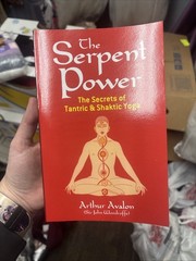 Serpent Power : The Secrets of Tantric and Shaktic Yoga by Arthur Avalon (1974,