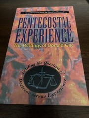 Pentecostal Experience: The Writings of Donald Gee: *signed By David Womack*