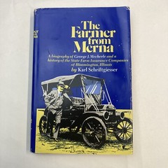 State Farm Company History George Mecherle Bio The Farmer From Merna HC 1955